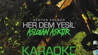 Sertab Erener  Aslolan Aşktır Karoke herdemyeşil [upl. by Nelak]