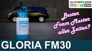 Gloria Foam Master FM30 und Top Foam Test Review Unboxing [upl. by Annnora]