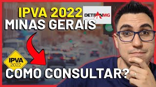 COMO CONSULTAR O IPVA 2022 DO SEU VEÍCULO  DETRAN MG MINAS GERAIS [upl. by Ximenez596]