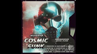 HUBRID  COSMIC FUNK  2023 ✪ Full Album  synthfunk  retrofunk electrofunk [upl. by Emerson]