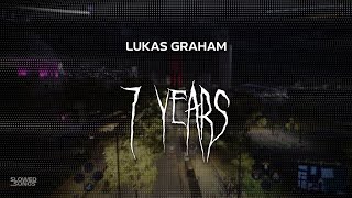 lukas graham  7 years  slowed  reverb  lyrics [upl. by Ttocs]