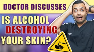 Is Skincare With ALCOHOL BAD For You  Dr Somji Explains The Truth About Alcohol in Skincare [upl. by Aeneus]