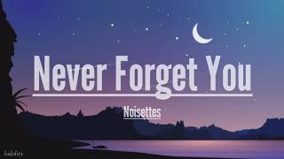 Noisettes  Never Forget You Lyrics  I’ll never forget you [upl. by Buchbinder]