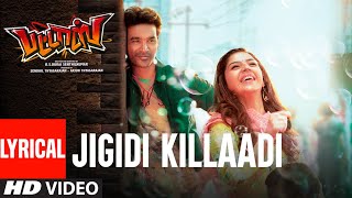 Jigidi Killaadi Lyrical Video  Pattas  Dhanush  Anirudh  Vivek  Mervin  Sathya Jyothi Films [upl. by Calvin]