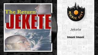 Jekete  Imani Imani  Official Audio [upl. by Norraf339]