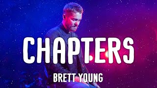 Brett Young  Chapters Lyrics [upl. by Onitsoga]