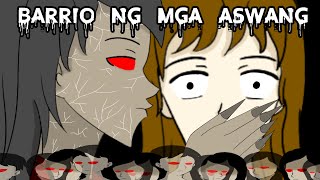 BARRIO NG MGA ASWANG  ASWANG TRUE STORY  TAGALOG HORROR ANIMATED STORY  ANG PINUNO X IMPAKTA [upl. by Willumsen]