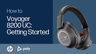 Voyager 8200 UC Getting Started  HP Support [upl. by Johnnie]