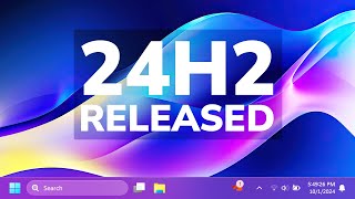 Windows 11 24H2 is Officially Released How to Install  New Features [upl. by Nylasor308]