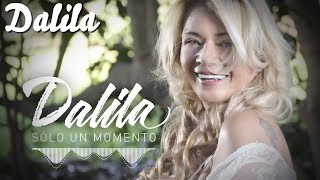 Dalila  Enganchados Solo un momento â”‚ Cd Completo 2017 [upl. by How]