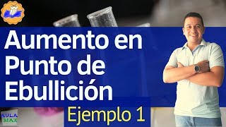 Aumento en el punto de ebullición Ejemplo 1  Propiedades Coligativas [upl. by Adigirb]