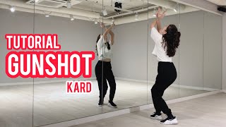 KARD 카드 quotGUNSHOTquot FULL DANCE Tutorial  Tutorial by MONASONG [upl. by Fong171]