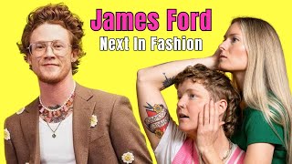 199  James Ford Next In Fashion [upl. by Sheldon]