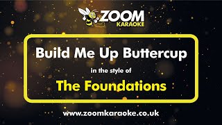 The Foundations  Build Me Up Buttercup  Karaoke Version from Zoom Karaoke [upl. by Leilamag422]