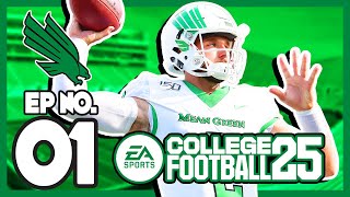 ITS HERE  College Football 25 North Texas Dynasty Episode 1 [upl. by Ebner]