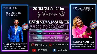 PODCAST ESPON TÂNIA MENTE COM TÂNIA CORREIA ENTREVISTANDO GUSTAVO RENDEZE E KARINA ALMEIDA [upl. by Ttimme]