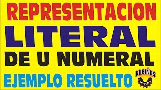 REPRESENTACIÓN LITERAL DE UN NUMERAL  SISTEMAS DE NUMERACIÓN  EJEMPLO [upl. by Shue]