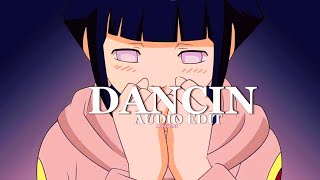 DANCIN  Krono Remix EDIT AUDIO [upl. by Eralc485]