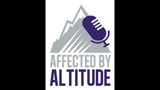 Affected by Altitude Episode 97 HeltonFest 2024 [upl. by Feucht]