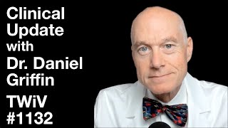 TWiV 1132 Clinical update with Dr Daniel Griffin [upl. by Rinum]