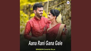 Aana Rani Gana Gale [upl. by Neras]