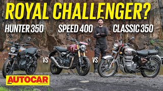 Triumph Speed 400 vs Royal Enfield Hunter 350 amp Classic 350  Royal Challenger  Autocar India [upl. by Selemas]