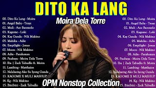 Dito Ka Lang  Moira Dela Torre Nonstop Playlist 2022 💛 OPM FEMALE LOVE SONGS 2022 FULL ALBUM [upl. by Linzer]