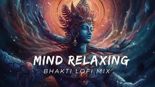 25 MINUTE NONSTOP BHAKTI LOFI BHAJANS  feel the energy 🎶  mind relaxing bhajan  bhakti bhajans [upl. by Llyrad]