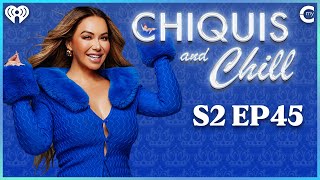 Im Engaged  Chiquis and Chill S2 Ep 45 [upl. by Adnik]