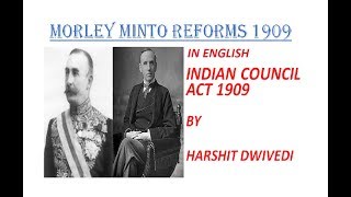 English Morley Minto ReformsIndian Council Act 1909 [upl. by Enitnatsnoc]