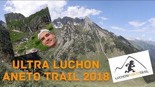 Du Trail et du Run 17  Ultra Luchon Aneto Trail 2018 [upl. by Ehsrop]