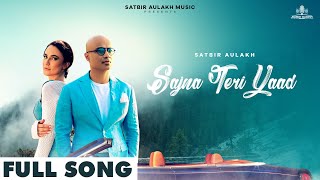 ♫ Trending Punjabi Songs 2024  Sajna Teri Yaad official Video l Satbir Aulakh l Ft Natalia Moon [upl. by Nnep135]