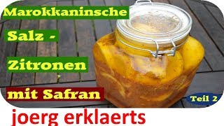 Omas Rezept Zitronen einlegen Eingelegte Zitronen Salzzitronen natürlich einlegen Teil 2 Vol110 [upl. by Orihakat193]