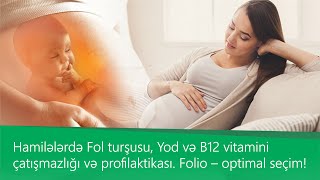 Hamilələrdə Fol turşusu Yod və B12 vitamini çatışmazlığı və profilaktikası Folio – optimal seçim [upl. by Ikkiv]