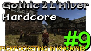 GOTHIC 2 NOTR LHIVER HARDCORE ENGLISH  THIEVING AND STEALING IN THE CITY OF KHORINIS  EP09 [upl. by D'Arcy]