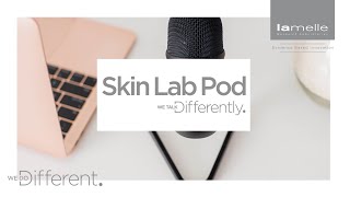 Lamelle Research Laboratories Skin Lab Pod Episode 2 [upl. by Ahsenot458]