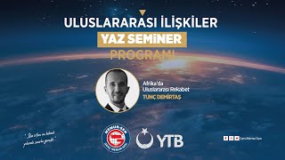 ULUSLARARASI İLİŞKİLER YAZ SEMİNERİ PROGRAMI5 [upl. by Enineg]