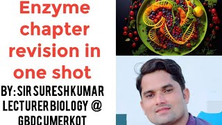 Enzymes revision full chapter in one shot HindiUrdu By Sir Suresh Kumar [upl. by Hanford267]