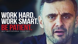 WORK HARD AND BE PATIENT  Best Motivational Video for Success  Gary Vaynerchuk Motivation [upl. by Marala830]