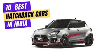 Top 10 Best Hatchback Cars in India of 2023 [upl. by Lorrimer]