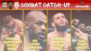 McGREGOR KHABIB AUDIO  JON JONES CHARGED  KHAMZAT RETURN  DIAZ FILES LAWSUIT  COMBAT CATCHUP [upl. by Namyl]