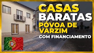 CASAS BARATAS EM PORTUGAL  FINANCIAMENTO Póvoa de Varzim [upl. by Takakura827]