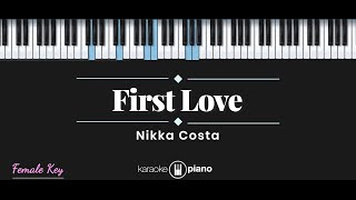 First Love  Nikka Costa KARAOKE PIANO  FEMALE KEY [upl. by Eseela102]