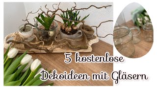 5x Dekoideen aus Gläsern Frühling amp Ostern kostenlose amp easy DIYs  Blumen Dekorationen uvm 🌷♥️ [upl. by Enaud]