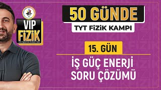 İş güç enerji soru çözümü  15Gün  50 Günde TYT Fizik Kampı [upl. by Kin]