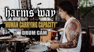 Harms Way  Human Carrying Capacity  Drum Cam LIVE [upl. by Groveman]