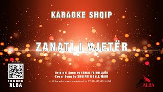 Karaoke Shqip  ZANATI I VJETËR Original song ERMAL FEJZULLAHU  Cover song SHQIPRIM SYLEJMANI [upl. by Ruford]