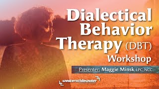 Dialectical Behavioral Therapy Workshop [upl. by Eek54]