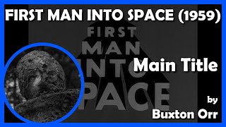 FIRST MAN INTO SPACE Main Title 1959  Amalgamated Productions [upl. by Aserehc]