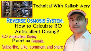 RO Antiscallent  How to calculate RO Dosing chemicals  Technical With Kailash Aery [upl. by Nallaf]